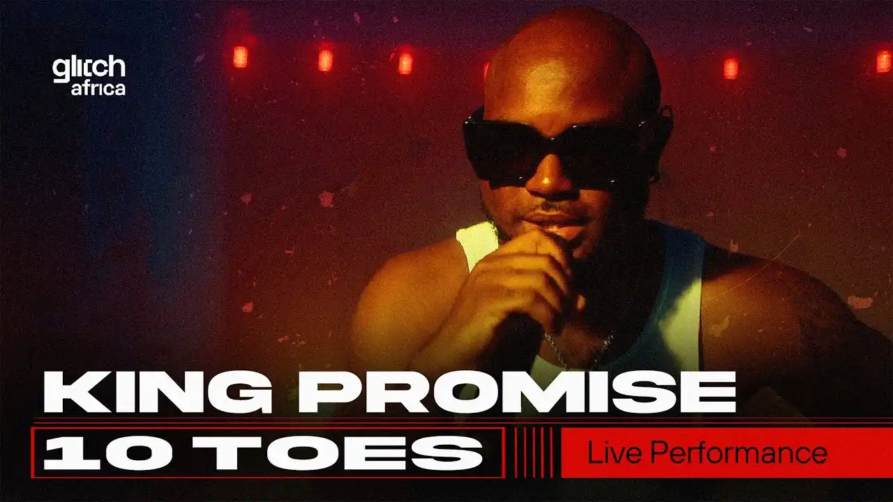 King Promise Ft Omah lay - 10 Toes ( Live Performance ) | Glitch Sessions