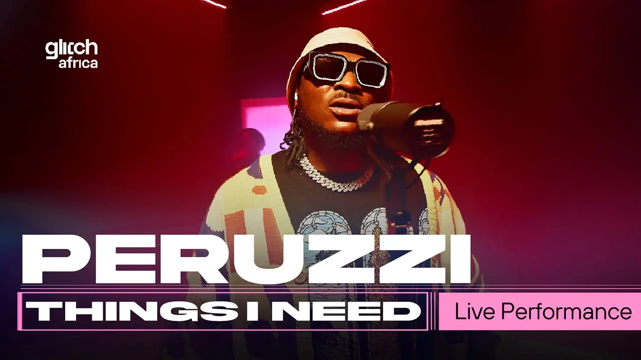 Peruzzi - Things I Need ( Live Performance) | Glitch Sessions