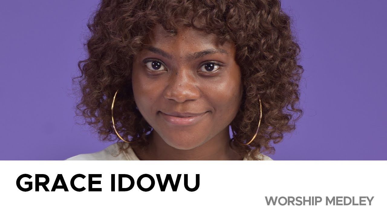 Grace Idowu - Worship Medley